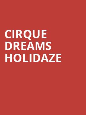 Cirque Dreams Holidaze, Midland Center For The Arts, Saginaw
