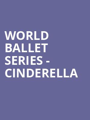World Ballet Series Cinderella, The Capitol Theatre, Saginaw