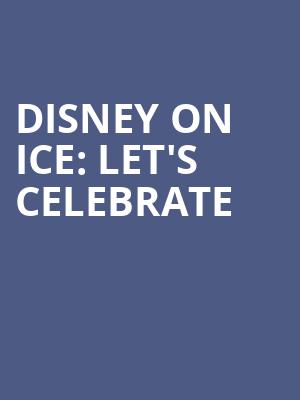 Disney On Ice Lets Celebrate, Dow Arena, Saginaw