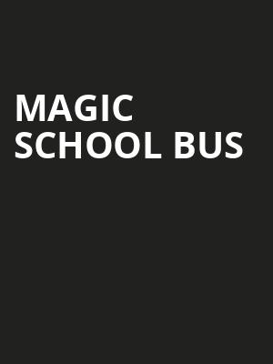 Magic School Bus, Temple Theatre, Saginaw
