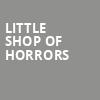 Little Shop Of Horrors, The Capitol Theatre, Saginaw