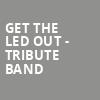 Get The Led Out Tribute Band, Temple Theatre, Saginaw