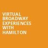 Virtual Broadway Experiences with HAMILTON, Virtual Experiences for Saginaw, Saginaw