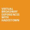 Virtual Broadway Experiences with HADESTOWN, Virtual Experiences for Saginaw, Saginaw