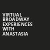 Virtual Broadway Experiences with ANASTASIA, Virtual Experiences for Saginaw, Saginaw